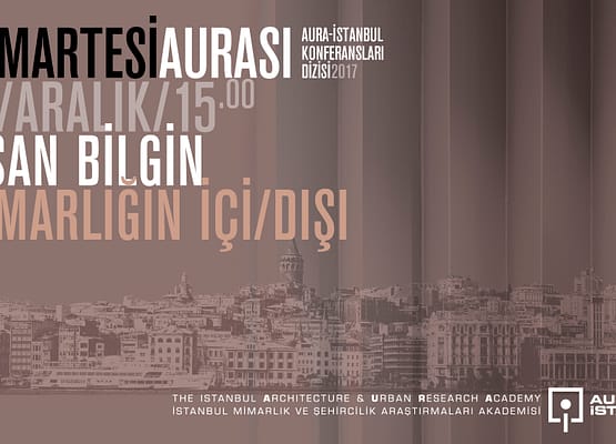 Cumartesi Aurası: İhsan Bilgin “Mimarlığın İçi Dışı”