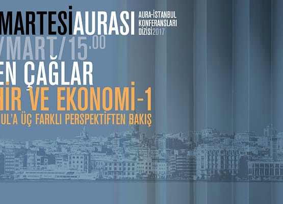 Cumartesi Aurası: Esen Çağlar “Şehir ve Ekonomi 1”