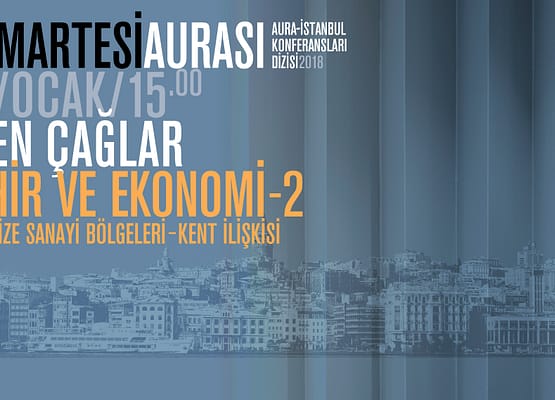 Cumartesi Aurası: Esen Çağlar “Şehir ve Ekonomi 2”