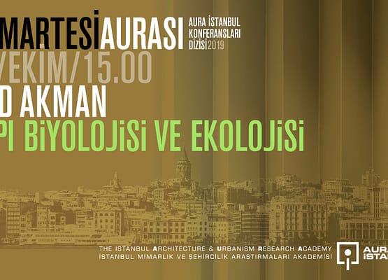 Cumartesi Aurası: And Akman “Yapı Biyolojisi ve Ekolojisi”