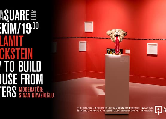 AURA Suare: Shulamıt Brucksteın “How to Buıld a House From Letters”
