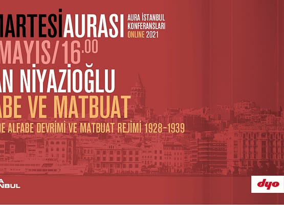 Cumartesi Aurası: Sinan Niyazioğlu “Alfabe ve Matbuat”