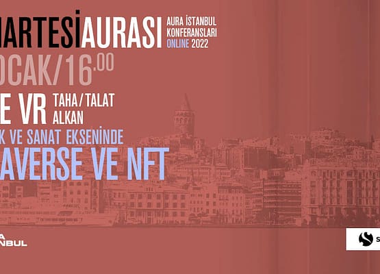 Cumartesi Aurası: Muse VR “Mimarlık ve Sanat Ekseninde Metaverse ve NFT”