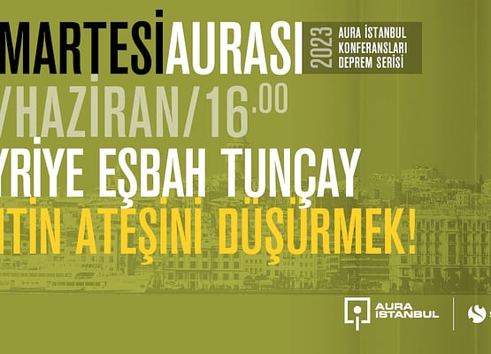 Cumartesi Aurası: Hayriye Eşbah Tunçay “Kentin Ateşini Düşürmek!”