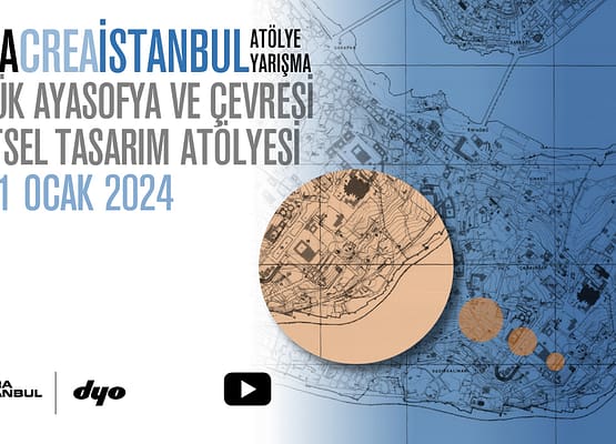 AURA Crea: ”Küçük Ayasofya ve Çevresi Kentsel Tasarım Atölyesi” başlıyor!