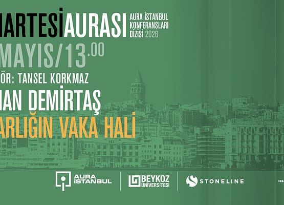 Cumartesi Aurası: Aslıhan Demirtaş “Mimarlığın Vaka Hali”