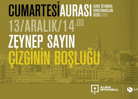 Cumartesi Aurası: Zeynep Sayın “Çizginin Boşluğu”